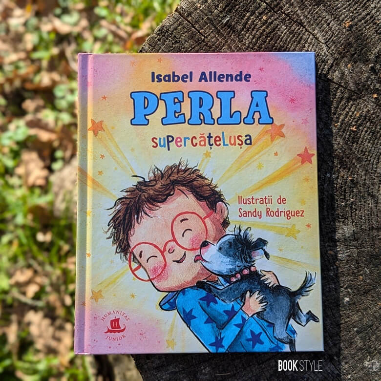 Perla, supercățelușa, de Isabel Allende și Sandy Rodriguez - Editura Humanitas Junior