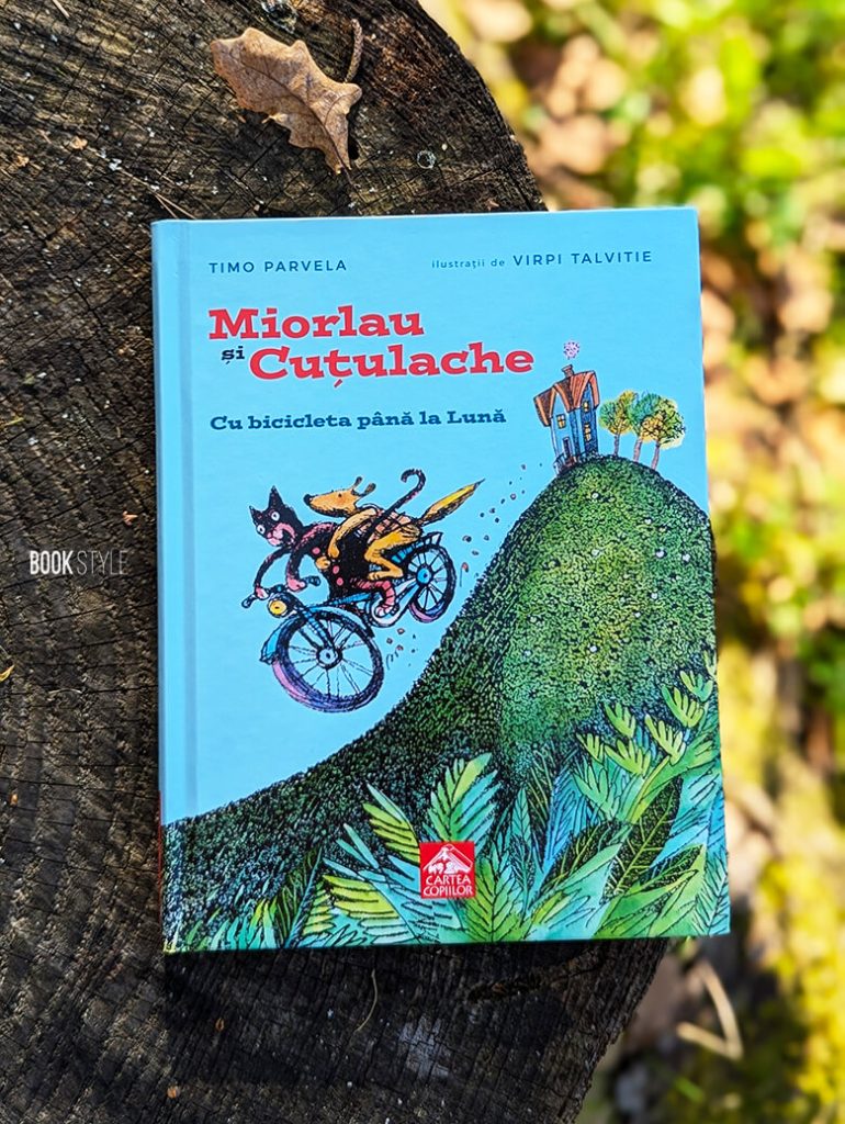 Miorlau și Cuțulache. Cu bicicleta până la Lună, de Timo Parvela și ilustrații de Virpi Talvitie - Editura Cartea Copiilor